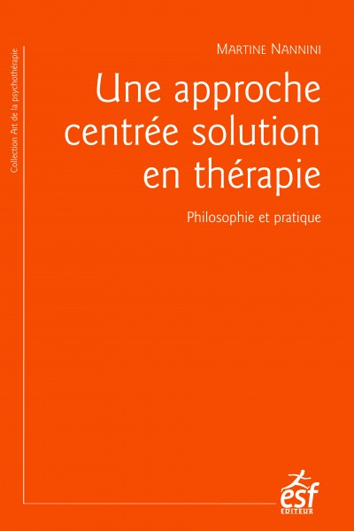 Approche centrée solution en thérapie (Une)