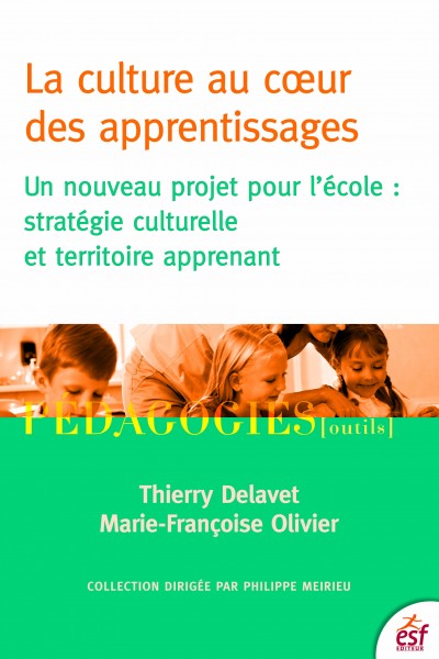 Culture au coeur des apprentissages (La)