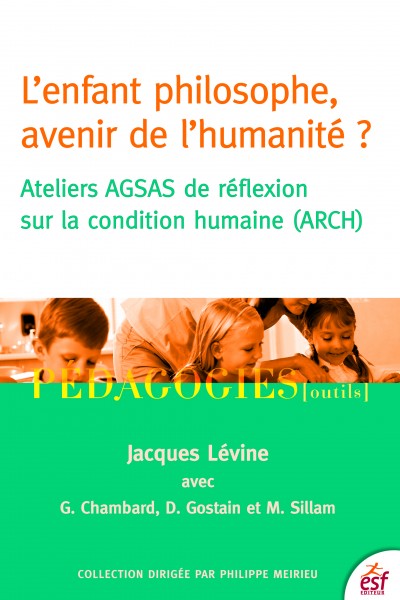 Enfant philosophe, avenir de l'humanité ? (L')