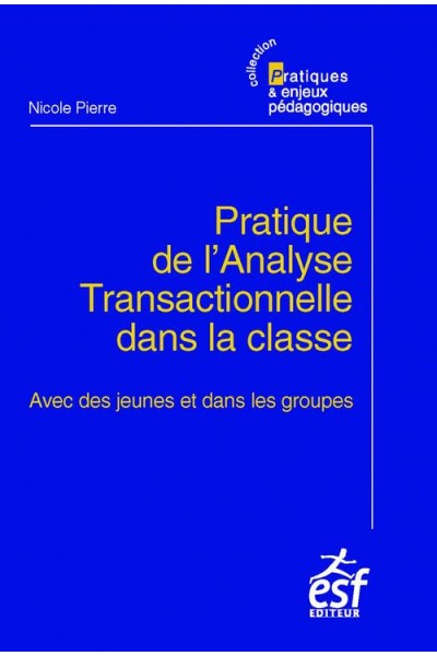 Pratique de l'analyse transactionnelle dans la classe