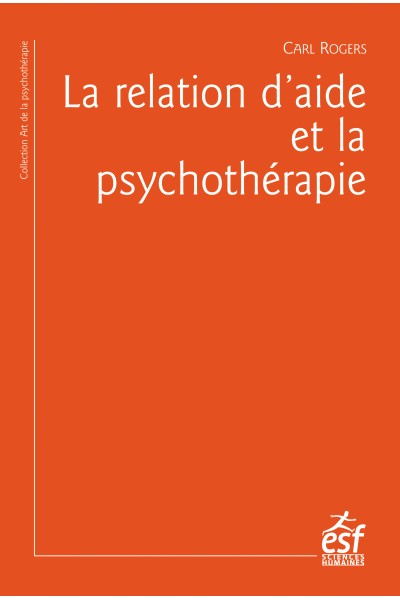 La relation d'aide et la psychothérapie