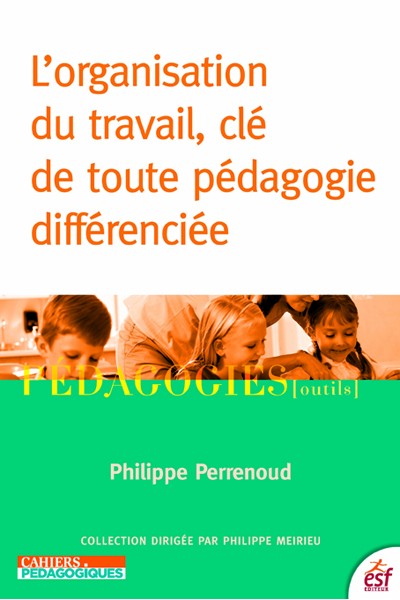 L'organisation du travail,clé de toute pédagogie différenciée