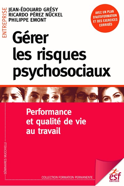 Gérer les risques psychosociaux