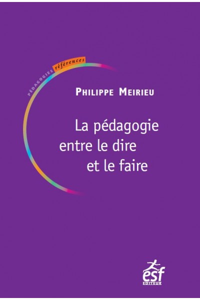 La pédagogie entre le dire et le faire