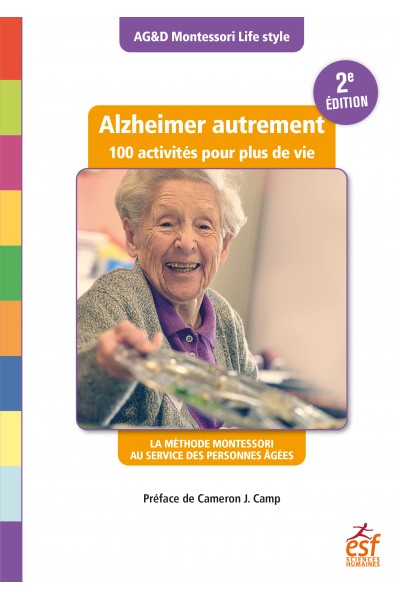 Alzheimer autrement - 100 activités pour plus de vie