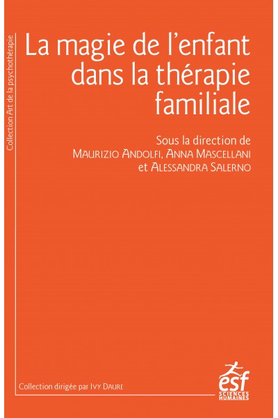 La magie de l'enfant dans la thérapie familiale