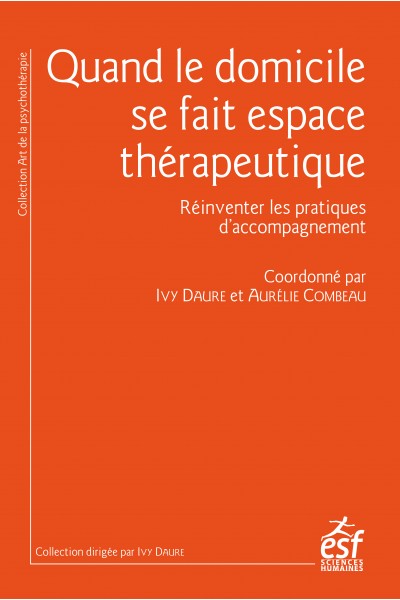 Quand le domicile se fait espace thérapeutique