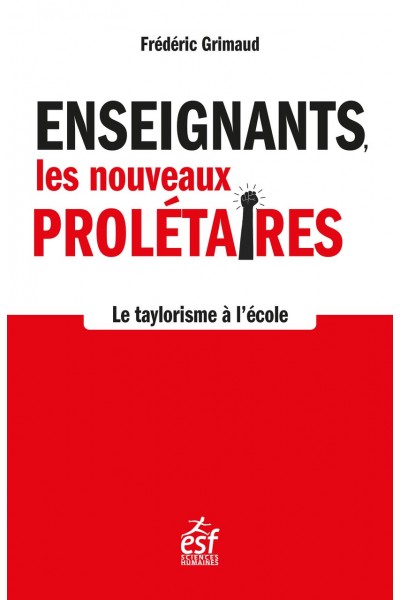 Enseignants, les nouveaux prolétaires