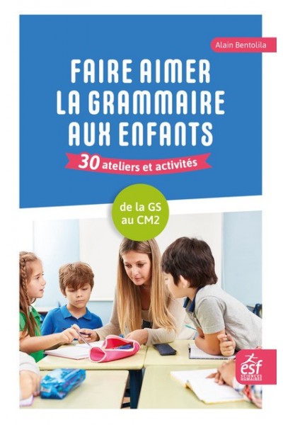 Faire aimer la grammaire aux enfants