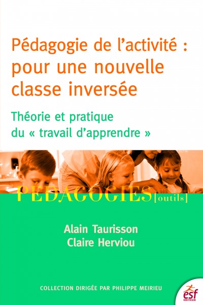 Pédagogie de l'activité : pour une nouvelle classe inversée