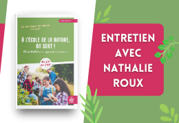 À l'école de la nature : entretien avec Nathalie Roux