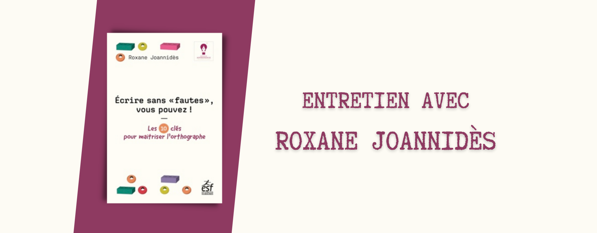Écrire sans  « fautes » : entretien avec Roxane Joannidès, créatrice de la Méthode Apprenance